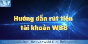Hướng dẫn rút tiền Wi88